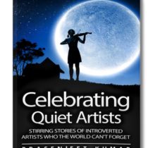 Celebrating Quiet Artists